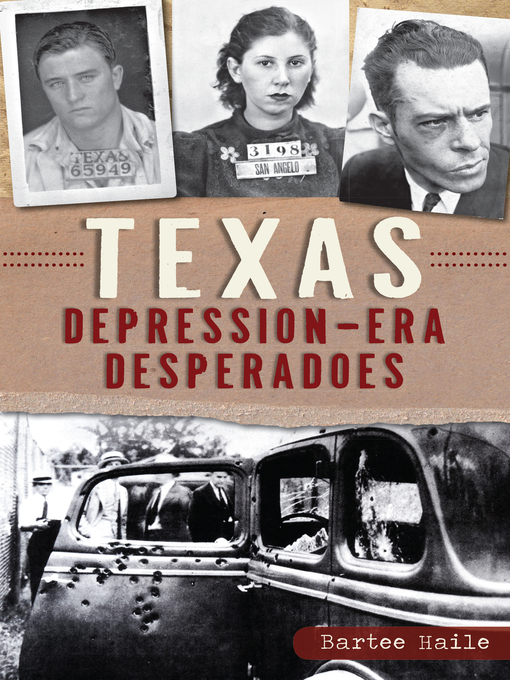 Title details for Texas Depression-era Desperadoes by Bartee Haile - Available